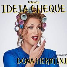 Confira a esquete do ator paulo gustavo, onde a personagem dona hermínia solta o verbo sobre seus filhos. Podcast Ideia Cheque Participacao Dona Herminia By Rafael Rodrigues