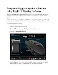 Logitech webcam properties (advanced) camera preview webcam settings the webcam settings panel lets you adjust the camera's brightness, contrast, saturation, zoom, and advanced settings. Programming Gaming Mouse Buttons Using Logitech Gaming Software Manualzz