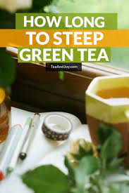 If you desire the tea to be stronger, you can leave it to brew a little longer, or if you desire less concentration, brew it around 3 minutes. How Long To Steep Green Tea Tea And Joy