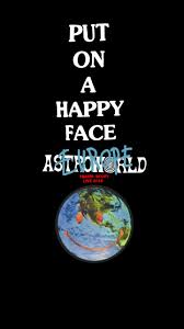 Astro world iphone wallpaper is free iphone wallpaper. Astroworld Put On A Happy Face Europe Smarthphone Wallpaper Album On Imgur