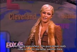 The Weather Is Best In L A Paris And Nicole Simple Life Paris Hilton