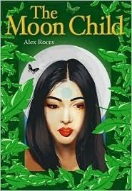 The Moon Child by Alex Roces
