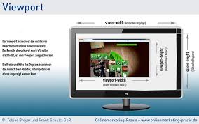 The viewport is the user's visible area of a web page. Viewport Definition Onlinemarketing Praxis