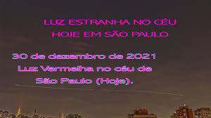 Confira as principais informações sobre são paulo, com dados confiáveis e a credibilidade do estadão. Luz Vermelha Misteriosa No Ceu De Sao Paulo Hoje 30 01 2021 Youtube