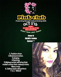 Pink dlub Presenting Bengali Cultural Eveing 2025 OCT OCT5'th 5'th Location  37-11 57th St, Woodside, NY 11377 EVENT Queens place party hall TEAM LEAD  -RASHA Owner Of DALARA'a Fashion Sponsor ** *
