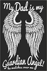 Maybe you would like to learn more about one of these? Buy My Dad Is My Guardian Angel He Watches Over Me Daily Activity Planner Book For Dad As The Gift Of His Birthday Fathers Day Thanks Giving Day Valentine Day Book Online