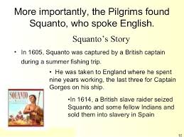 Information and translations of squanto in the most comprehensive dictionary definitions resource on the web. The Truth About Thanksgiving 1