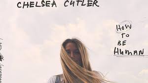 Her songs are dance/pop/electronic pop but her lyrics are great so check. Chelsea Cutler Releases How To Be Human The Honey Pop