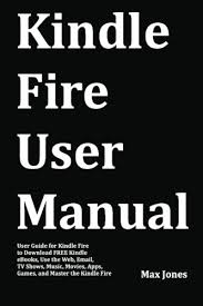 Ext:php | inurl:?web= \ email + music. Kindle Fire User Manual User Guide For Kindle Fire To Download Free Kindle Ebooks Use The Web Email Tv Shows Music Movies Apps Games And Master The Kindle Fire Buy Online In