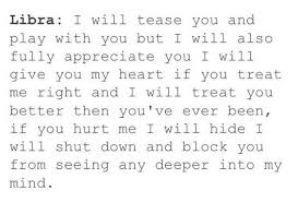 This Describes Me Really Well I Think Although I M Not Into The Whole Astrology Thing Libra Quotes Libra Libra Zodiac Facts