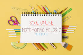 Vii (tujuh)/1 (satu) kompetensi inti* kompetensi inti 2 : Soal Online Matematika Kelas 7 Semester 2 Didno76 Com