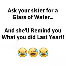 We live outside the touch of time. Yup Love Indiandose Sister Quotes Funny Sister Quotes Funny Quotes Sarcasm