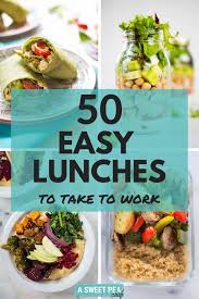 50 Easy Lunches To Take To Work So You Love Lunch A Sweet Pea Chef We've picked out a selection of healthy recipes that are simple and quick to make and won't. 50 easy lunches to take to work so you
