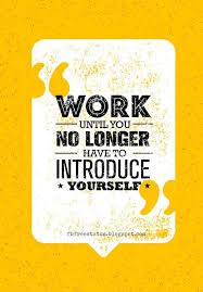 Work Hard Until You No Longer Have To Introduce Yourself 40 Motivational Inspirational Quotes About Hard Work How To Introduce Yourself Vector Quotes Fitness Motivation Quotes