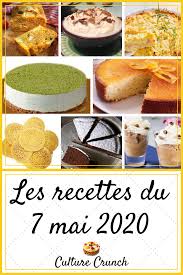 Les Recettes Du 7 Mai 2020 En 2020 Recette Recette Dessert Alimentation