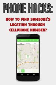 Phone Hacks To Know Someone S Location Easily Through Their Cellphone Number Phone Hacks Cell Phone Hacks Android Phone Hacks