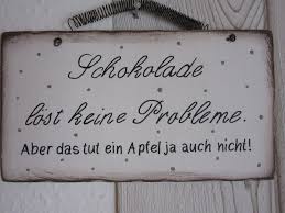 Schild Schokolade Lost Keine Probleme Weiss Shabby Galerissimo