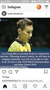 Datuk wira lee chong wei db pjn amn dcsm dspn (born 21 october 1982) is a retired malaysian professional badminton player. Sad News For Lee Chong Wei Fans Badminton