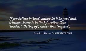 Top 17 Happy Good Luck Quotes Famous Quotes Sayings About Happy Good Luck