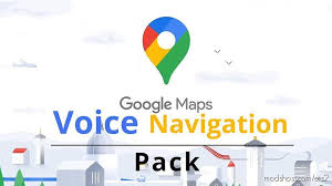 Download Google Maps Voice Navigation Pack Mod For Euro Truck Simulator 2 At Modshost Visit Https Modshost Com Ets2 For Mor In 2020 Google Maps Navigation The Voice