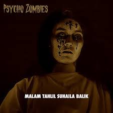 Sabtu, 12 oktober 2019, 10:00 malam. Stream Malam Tahlil Suhaila Balik Psycho Zombies By Psycho Zombies Listen Online For Free On Soundcloud