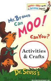 Mr Brown Can Moo Can You Activities Preschoolers Love Dr Seuss Preschool Activities Dr Seuss Preschool Dr Seuss Activities