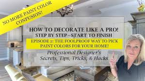 Foolproof Way To Pick Paint Colors For