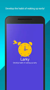 Waking up app code wanted. Larky Smart Alarm App For Early Waking Wake Up App For Android Apk Download