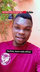 AARON MAILU MUSIC ✝️ (@aaronmailupatrick)’s videos with MATAMBYA MAASA BY  AARON MAILU