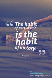 Power Of Persistence Is The Habit Of Victory Success Succeed Persistence Quotes Habit Quotes Inspirational Quotes