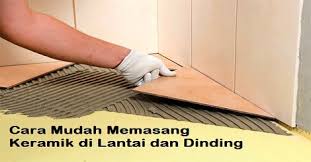 Cara Mudah Memasang Keramik Di Lantai Dan Dinding Ayied Muhammad Riduan
