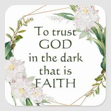  Trust God In The Dark Faith Inspirational Quote Square Sticker Zazzle Com Faith In God Inspirational Quotes Christian Quotes Inspirational