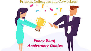 Employee anniversary cards work anniversary cards. Funny Work Anniversary Quotes To Put Smile On Their Faces