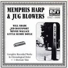 Memphis Harp & Jug Blowers (1927-1939) (Complete Recorded Works In  Chronological Order + 1 Alternate Take)