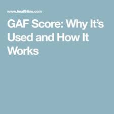 Gaf Score Why Its Used And How It Works Scores It Works