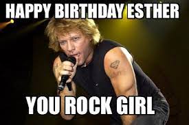 Meme Creator Funny Happy Birthday Esther You Rock Girl Meme Generator At Memecreator Org