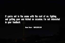 Top 100 Quotes About Arena Famous Quotes Sayings About Arena