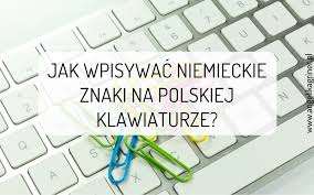 Polska klawiatura | polski na wynos. Jak Wpisywac Niemieckie Znaki Na Polskiej Klawiaturze