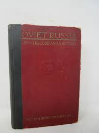 Soviet Russia A Living Record and a History by William Chamberlin 1930 book 