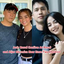 Jeric Raval Confirm AJ Raval and Aljur Abrenica Now Have Two Children  Action star Jeric Raval revealed that his daughter AJ Raval and her partner  Aljur Abrenica are now parents of two