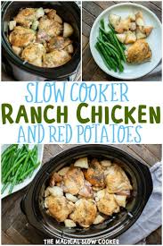 Slow Cooker Ranch Chicken And Red Potatoes The Magical Slow Cooker Recipe Slow Cooker Chicken Thighs Crockpot Recipes Slow Cooker Chicken Crockpot Recipes