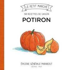 Catalogue Marabout Cote Cuisine Recette De Saison Recette Potiron
