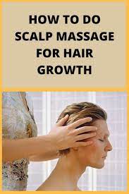 How To Do Scalp Massage For Hair Growth Diy Benefits Results Hair Growth Techniques Scalp Hair Growth Hair Massage