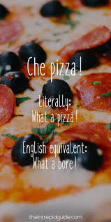 To eat is to appropriate by destruction. Funniest Italian Sayings 26 Food Related Insults You Won T Forget