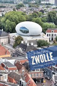 Media about zwolle, a town in the netherlands. Zwolle Sehenswurdigkeiten 18 Tipps Fur Die Stadtereise Reisen Niederlande Niederlande Holland