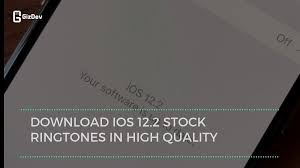 Download Ios 12 2 Stock Ringtones In High Quality