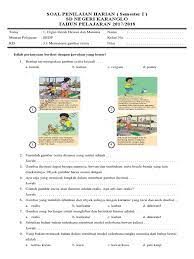Tulis namamu di sudut kanan atas. Soal Penilaian Harian Kelas 5 Semester 1 Tema 1 Muatan Sbdp Pdf