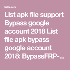 Bypass google account by following instructions from frp bypass method. List Apk File Support Bypass Google Account 2018 List File Apk Bypass Google Account 2018 Bypassfrp 1 0 Apk G Google Account Manager Google Account Accounting