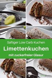 Low Carb Limetten Kuchen Mit Schokosplit Rezept Limettenkuchen Rezepte Kuchen Ohne Zucker