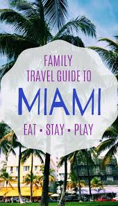Miami Family Travel Guide Florida Miami